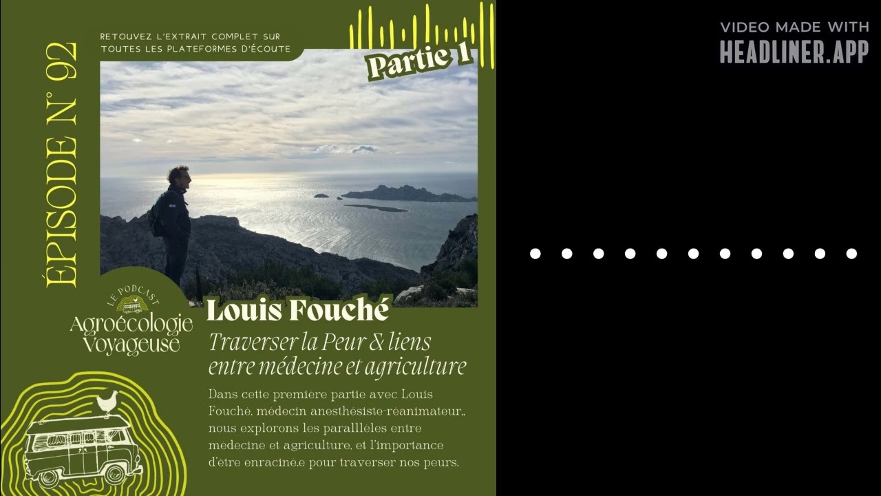 #92 Louis Fouché 🦋 Traverser la Peur - Partie 1 | Agroécologie Voyageuse