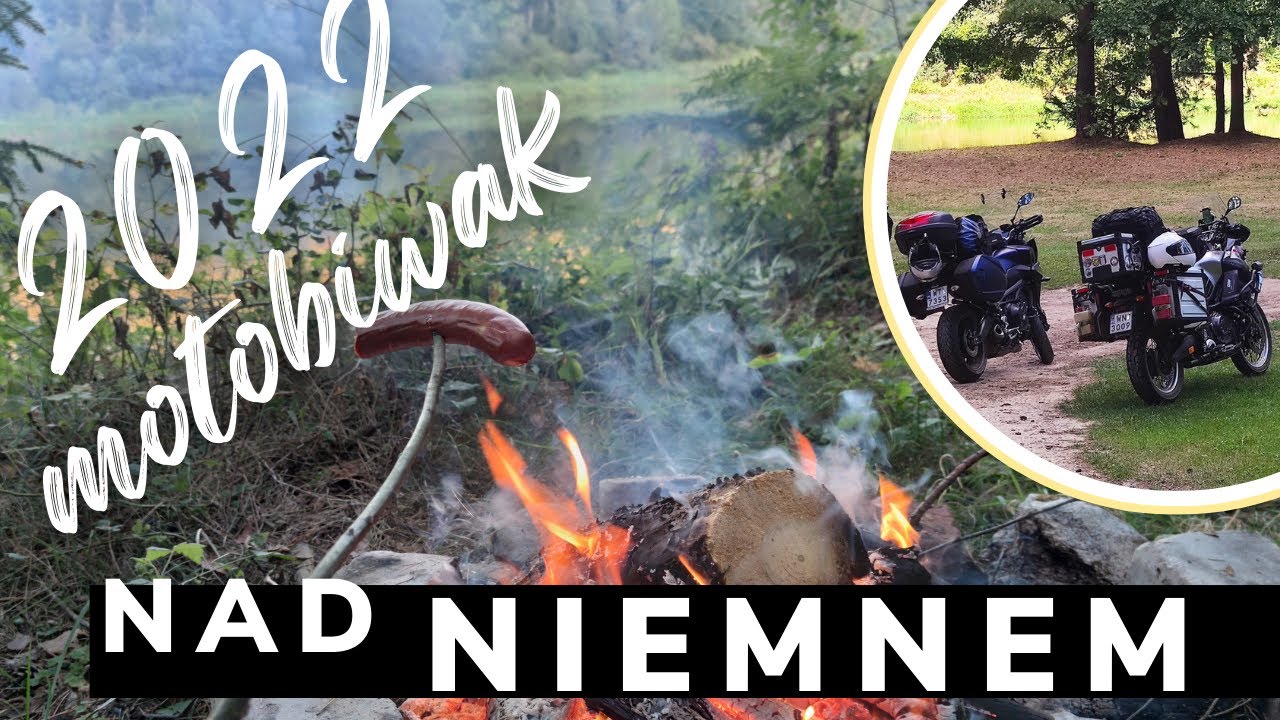Motocyklowy Biwak - nad Niemnem - wrzesień 2022