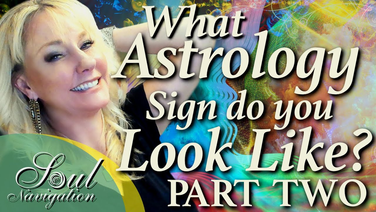 What Astrology Sign Do You Look Like? Part 2