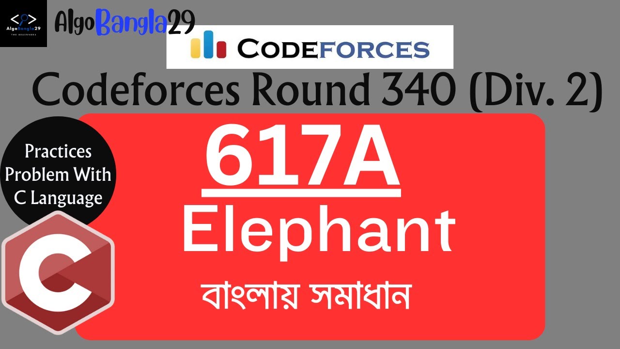 A. Elephant | Codeforces Round 340 (Div. 2) | বাংলায় সমাধান | Codeforces Practices Problem With C