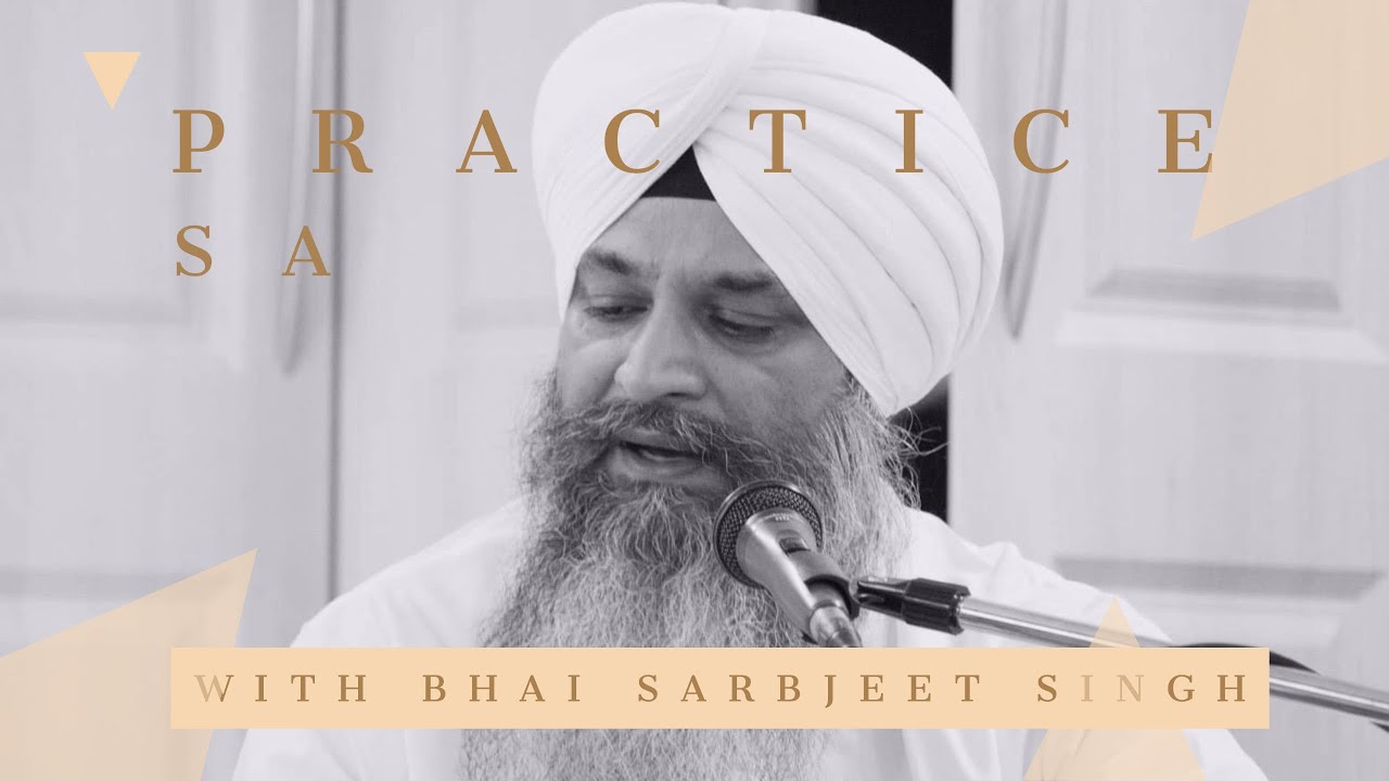 ਸੁਰੀਲੇ ਗਾਇਣ ਲਈ 'ਸਾ' ਦਾ ਰਿਆਜ਼ | सा का रियाज़ - Sa Riyaz| Bhai Sarbjeet Singh