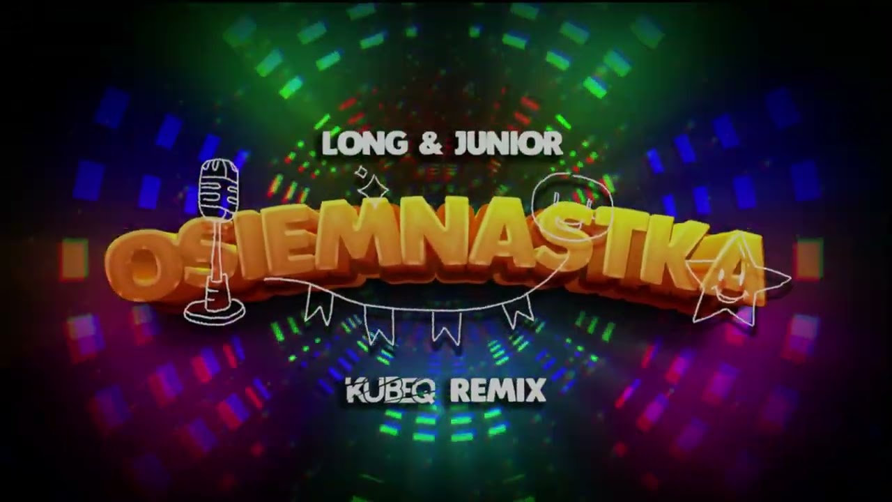 Long & Junior - Osiemnastka ( KubeQ Remix )