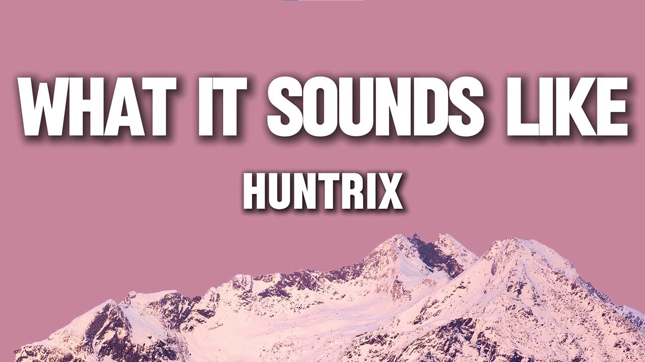 HUNTRIX - What It Sounds Like (Lyrics) | KPop Demon Hunters