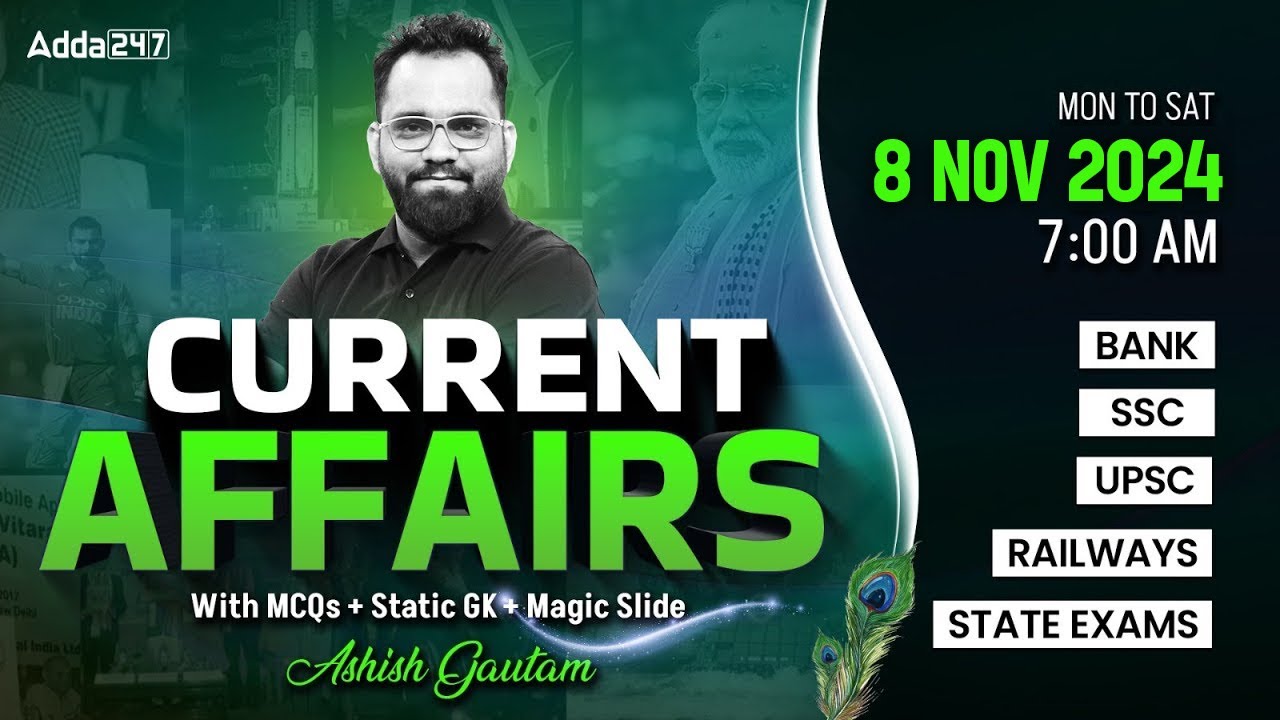 8 NOVEMBER CURRENT AFFAIRS 2024 | ALL EXAMS IMP. CURRENT AFFAIRS | ASHISH GAUTAM SIR