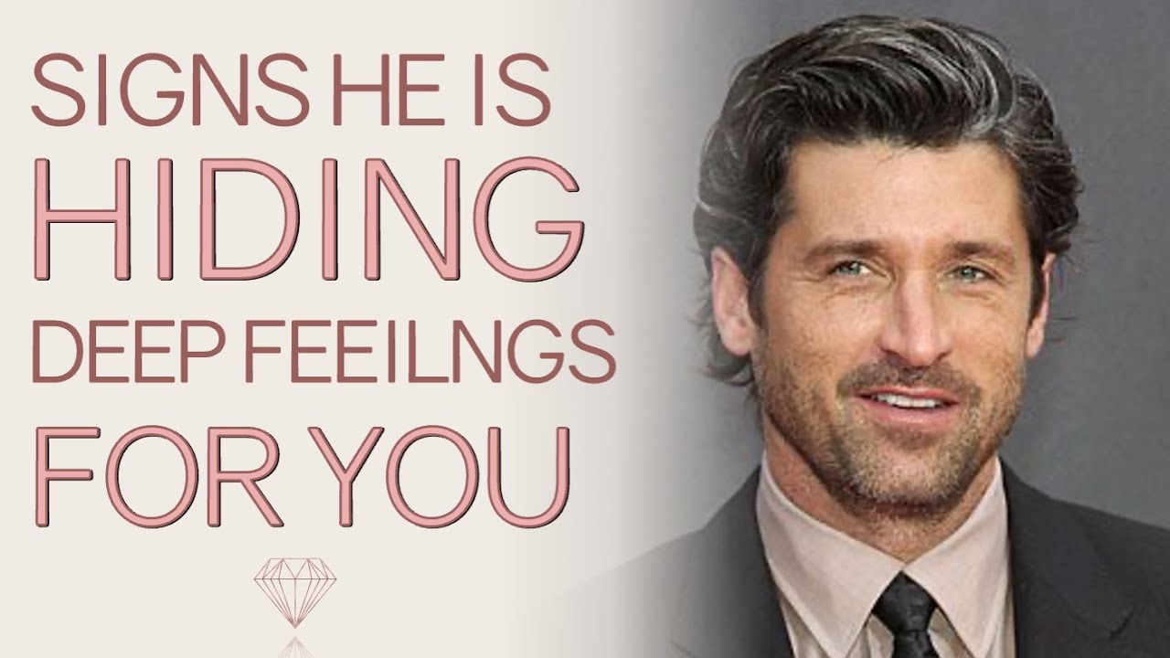 Signs A Man Is Hiding Deep Feelings For You