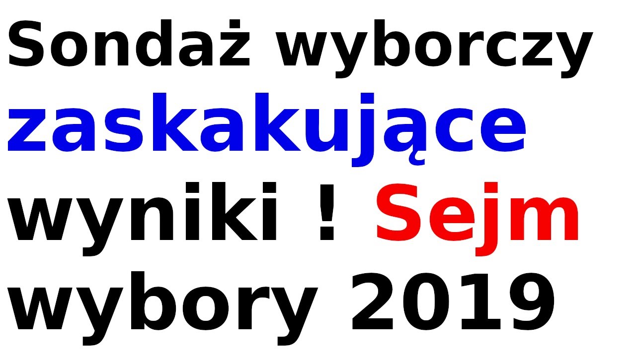 Sondaż wyborczy zaskakujące wyniki ! Sejm wybory 2019