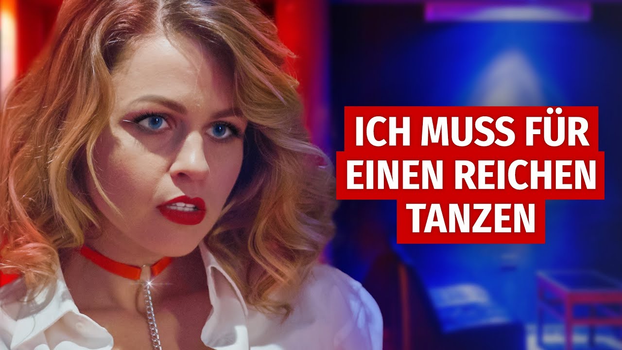 ICH MUSS FÜR EINEN REICHEN MANN TANZEN