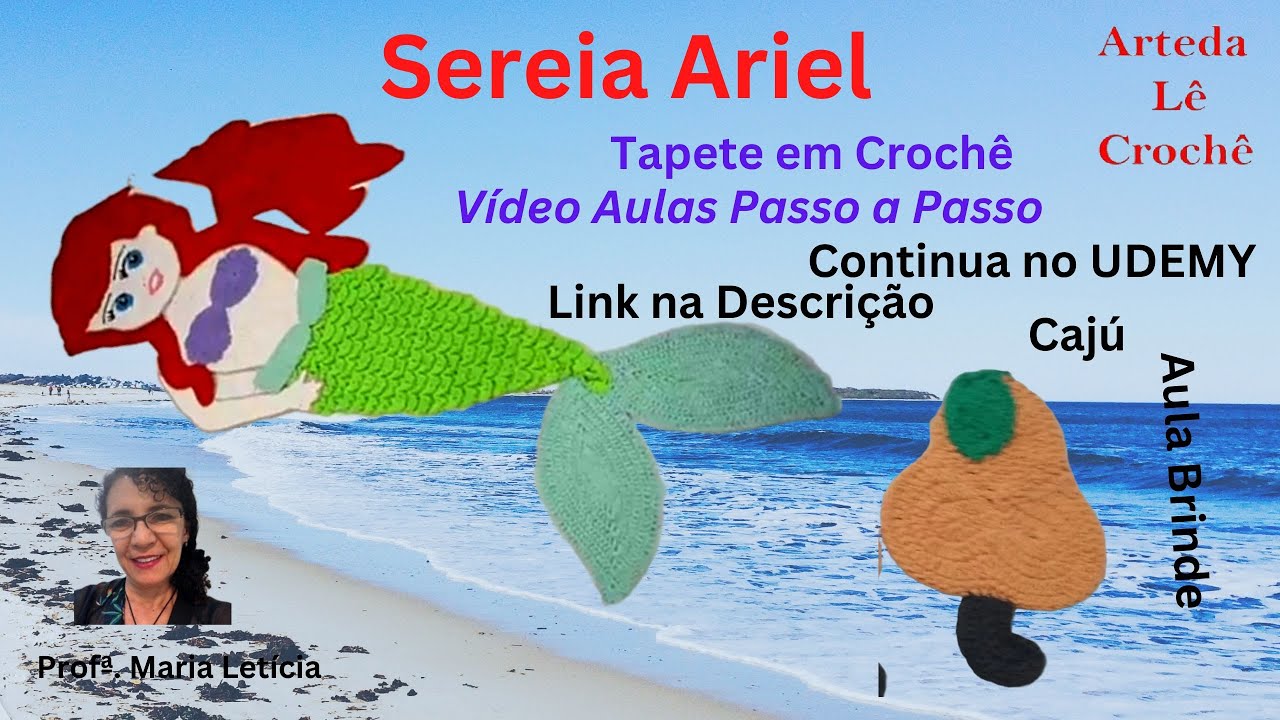 Sereia Ariel em Tapete de Crochê + Caju Fruta para Aplique  - Continua no UDEMY