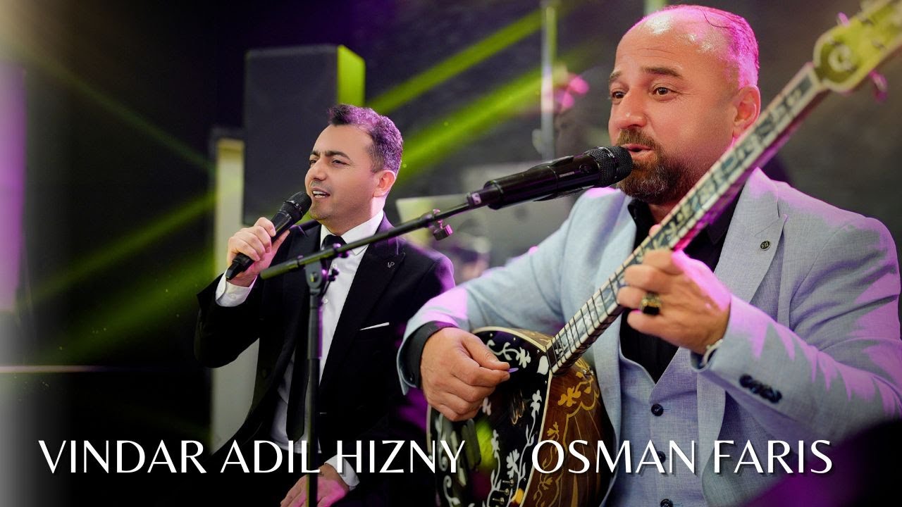 Osman Faris & Vindar Adil Hizny  فيندار عادل حزني واوصمان فارس 2024
