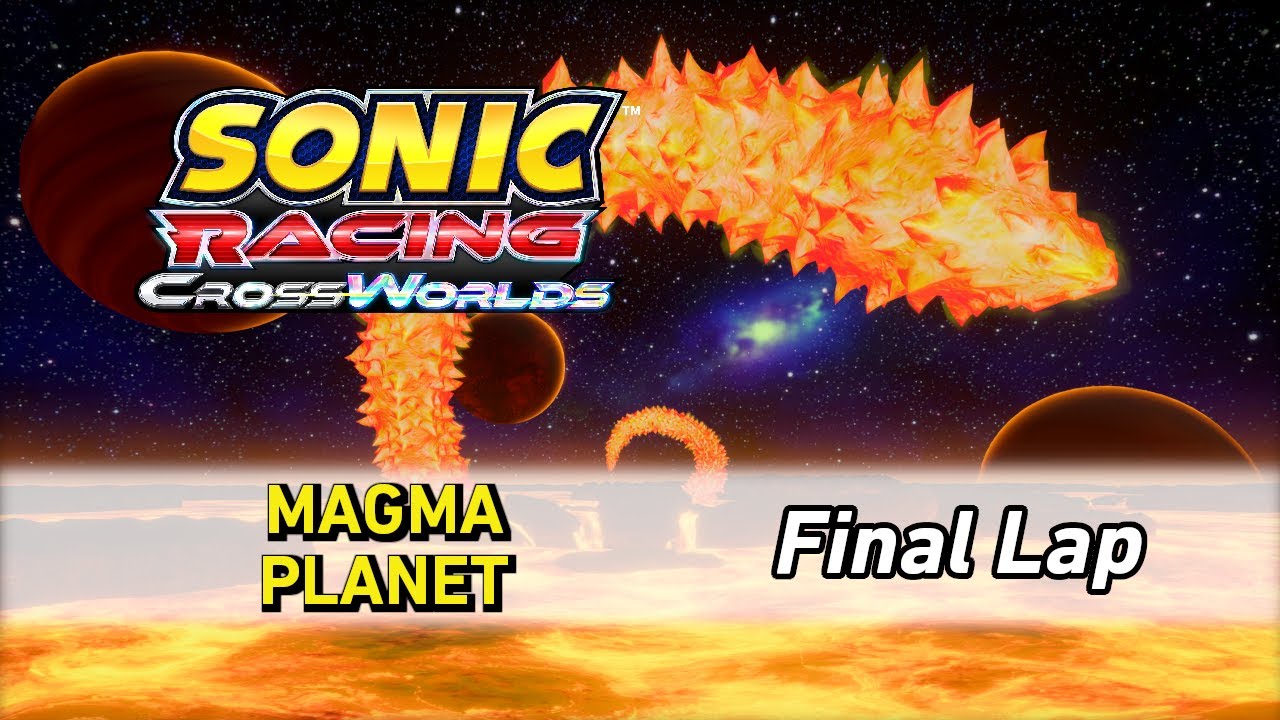 Magma Planet [Final Lap] - Sonic Racing CrossWorlds OST