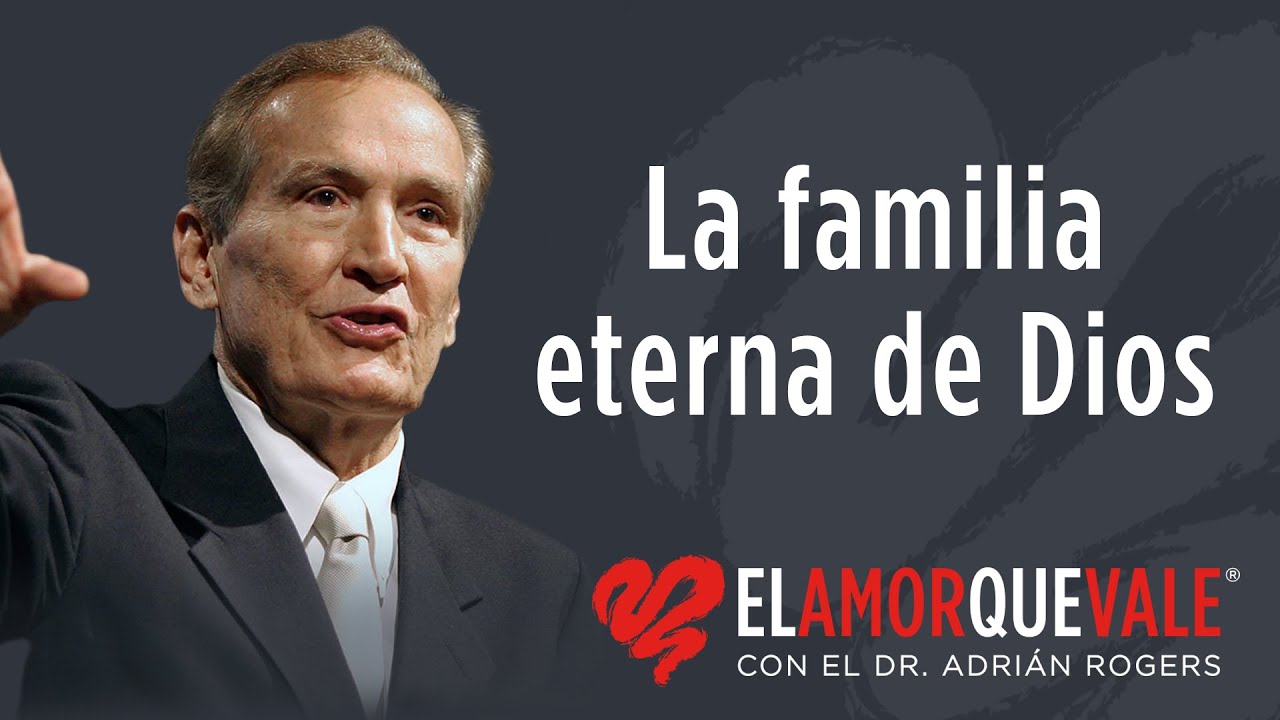 La familia eterna de Dios - Fil. 1:1-7 (Q1497) - Pastor Adrián Rogers