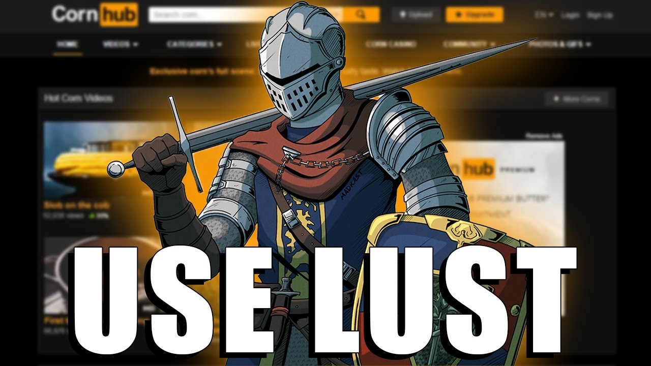 Use Lust To Become Unstoppable ► Explained With Dark Souls