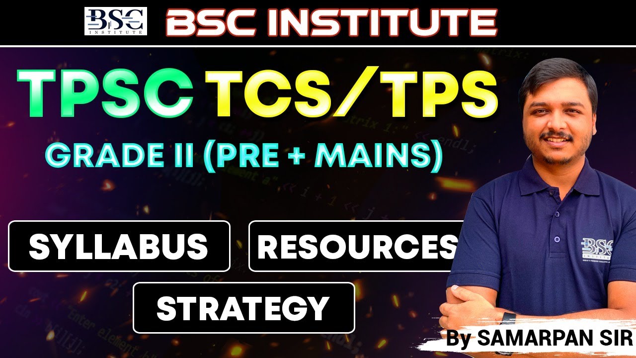 TPSC TCS/TPS Grade II (Pre + Mains) | Syllabus, Resources & Strategy | By Samarpan Sir