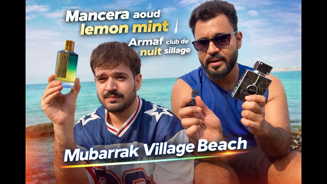 Mancera Aoud Lemon Mint review || Armaf Club de nuit Sillage review || Mubarrak Village Beach