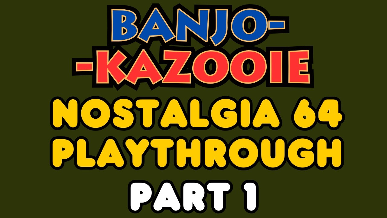 Rewatching my 7 year old BK Any% Restricted Speedrun - Nostalgia 64 Playthrough Later!