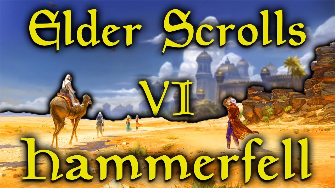 Elder Scrolls 6: Hammerfell - Our Ideal Elder Scrolls 6 Game Set in Hammerfell