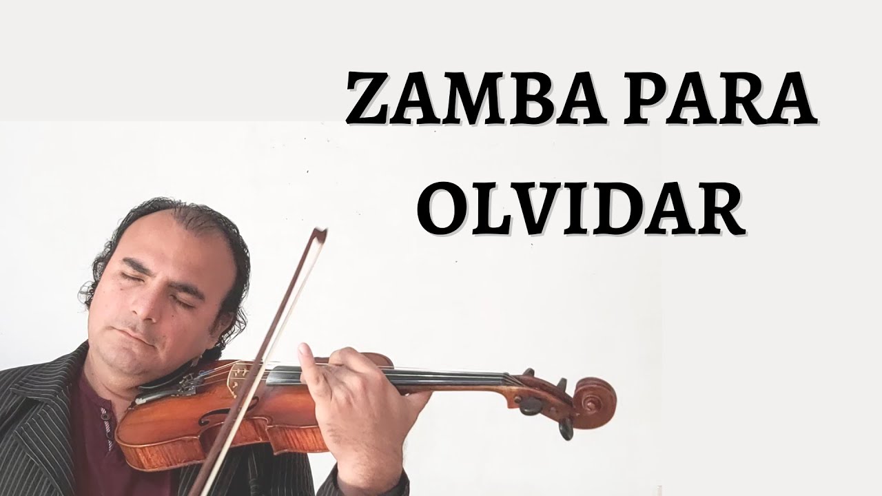 Zamba Para Olvidar. Zamba instrumental con Violín