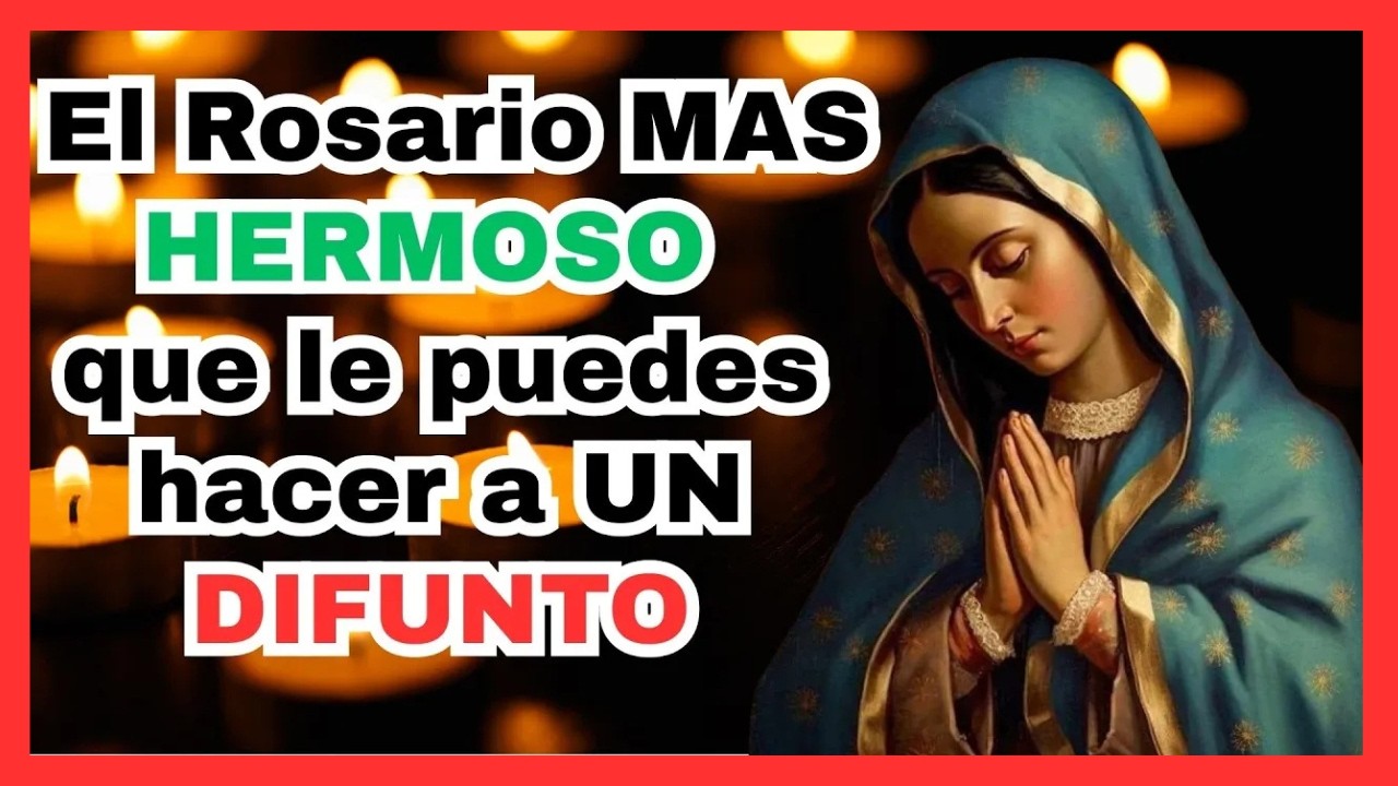 El Rosario más Hermoso para un Difunto 🙏 rosario de hoyv -vrosario difuntos