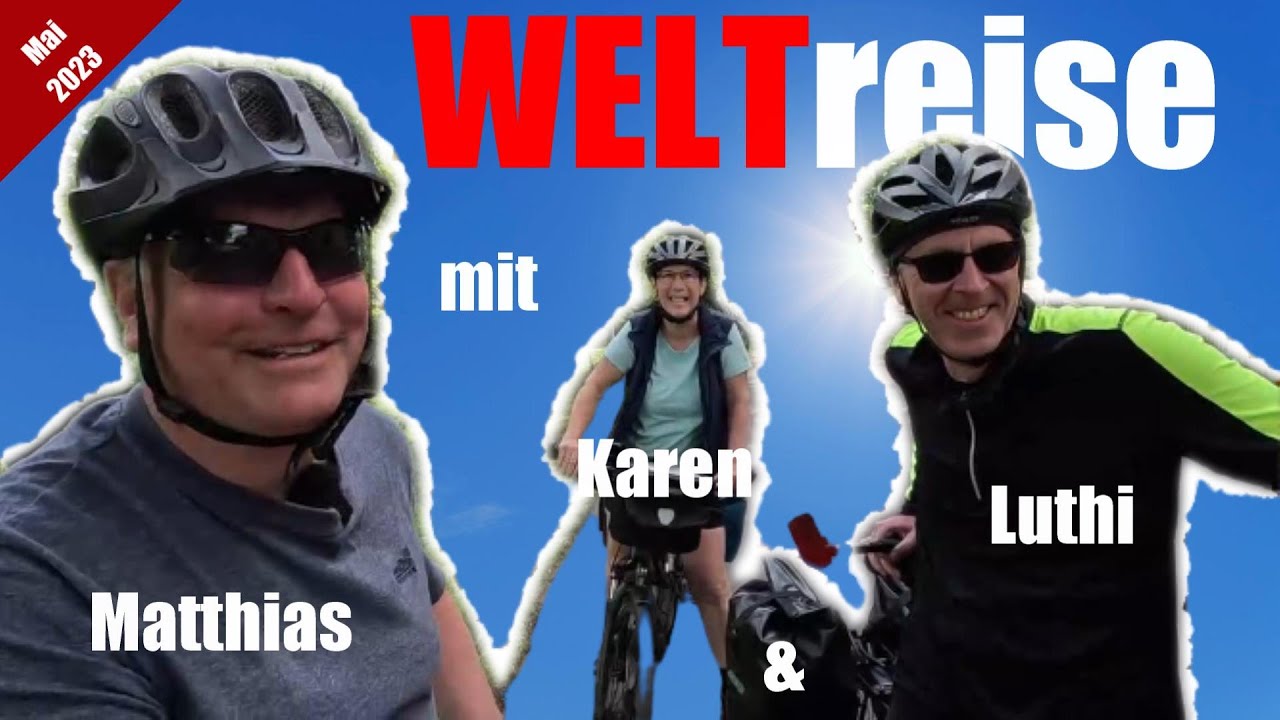WELTreise mit Matthias und Karen