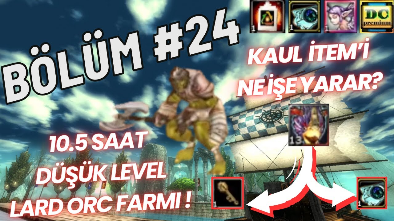 Sıfırdan Knight Online Pandora Serisi | Bölüm #24 - 10.5 Saat Lard Orc Farmı ve Kaul İtemi Dönüşümü