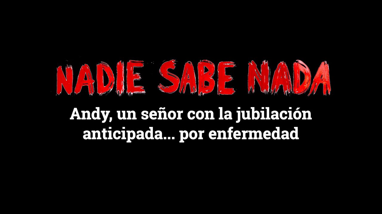 Andy, un señor con la jubilación anticipada @NadieSabeNada