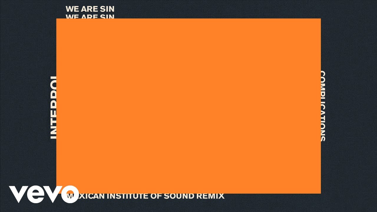 Interpol - Complications (Mexican Institute of Sound Remix)
