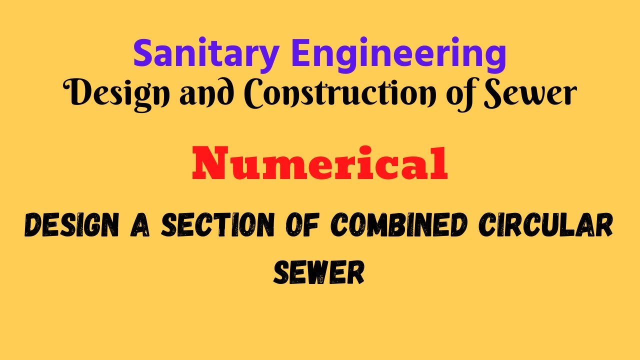 Design a section of combined circular sewer | Numerical | Sanitary Engineering | SBK Concept