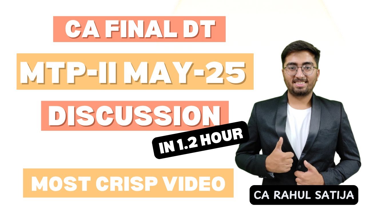 MTP-2 Solved | CA Final Direct Taxes May'25 I By CA Rahul Satija