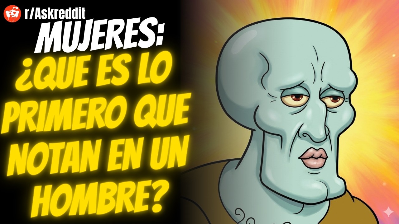 MUJERES CONFIESAN: ¿QUÉ ES LO PRIMERO QUE VEN EN UN HOMBRE? - ASKREDDIT