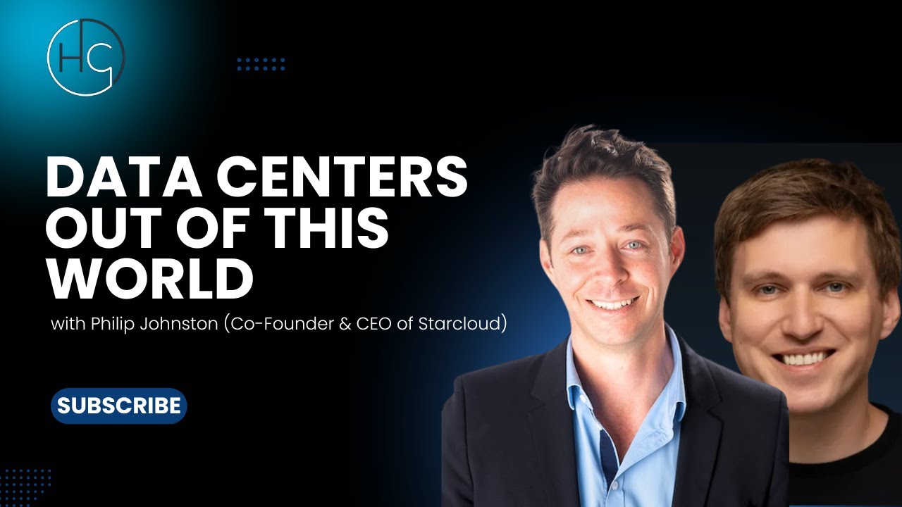 Data Centers Out Of This World, with Philip Johnston (Co-Founder & CEO of Starcloud)