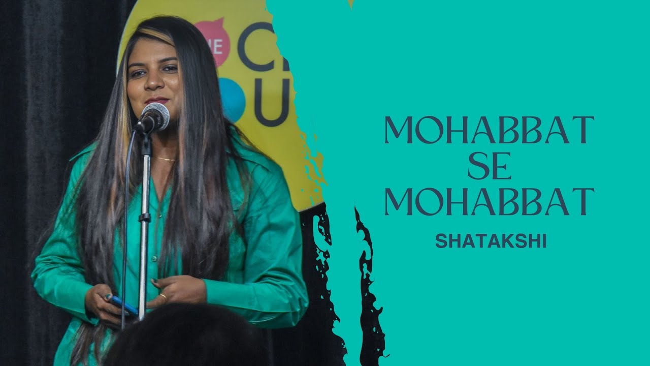 Mohabbat se Mohabbat | Shatakshi | The Social House Poetry | Whatashort