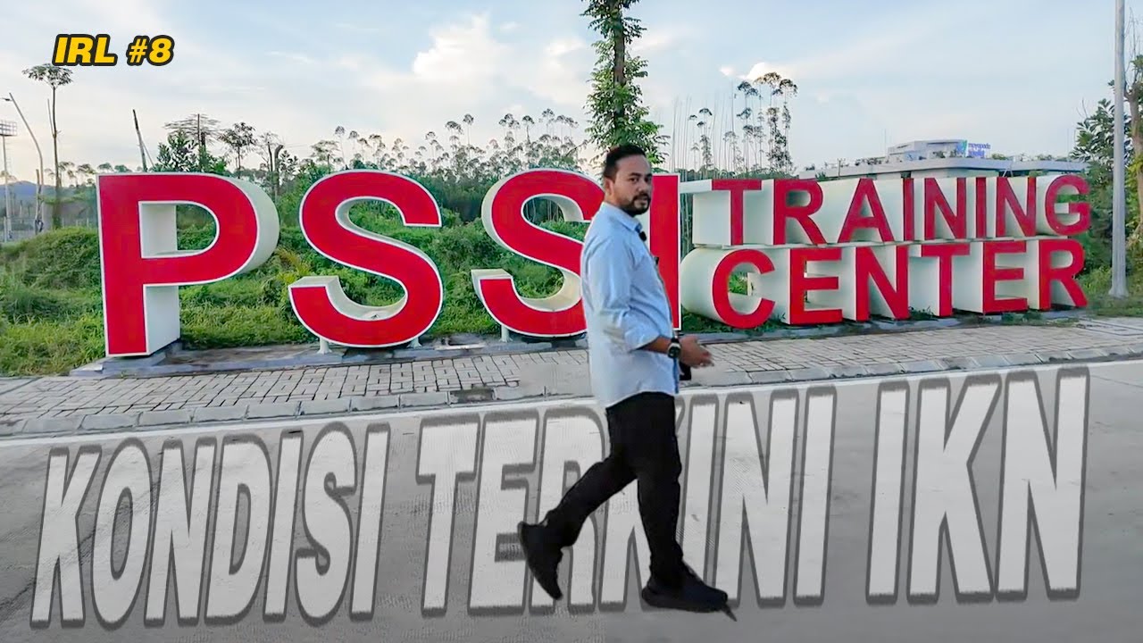 IKN LIVE‼️YUK KITA TINJAU PSSI TRAINING CENTER