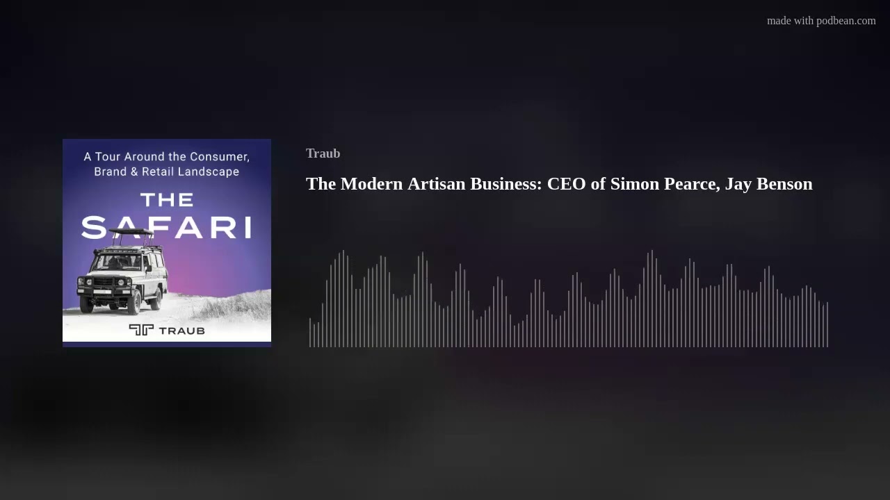 The Modern Artisan Business: CEO of Simon Pearce, Jay Benson