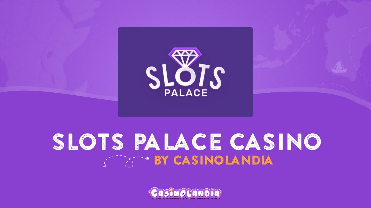 Slots Palace Casino Review