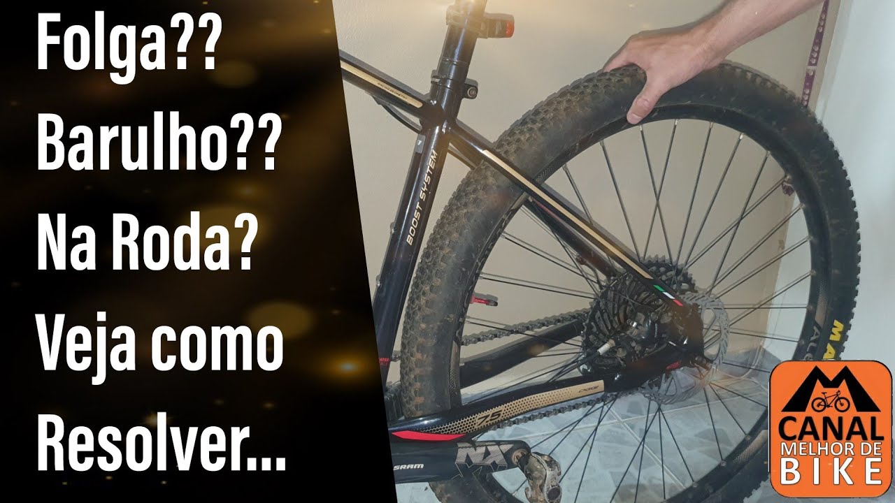 Como tirar Forga na roda da bike - e  Barulho na roda da bike.
