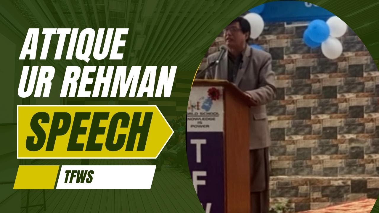Sir Attique Ur Rehman Motivational speech TFWS 2025.