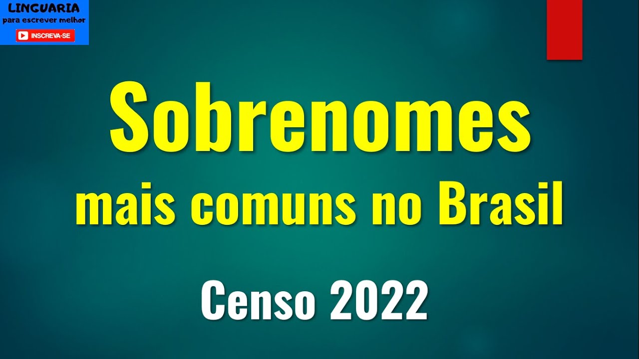 SOBRENOMES mais comuns no Brasil [Censo, IBGE]