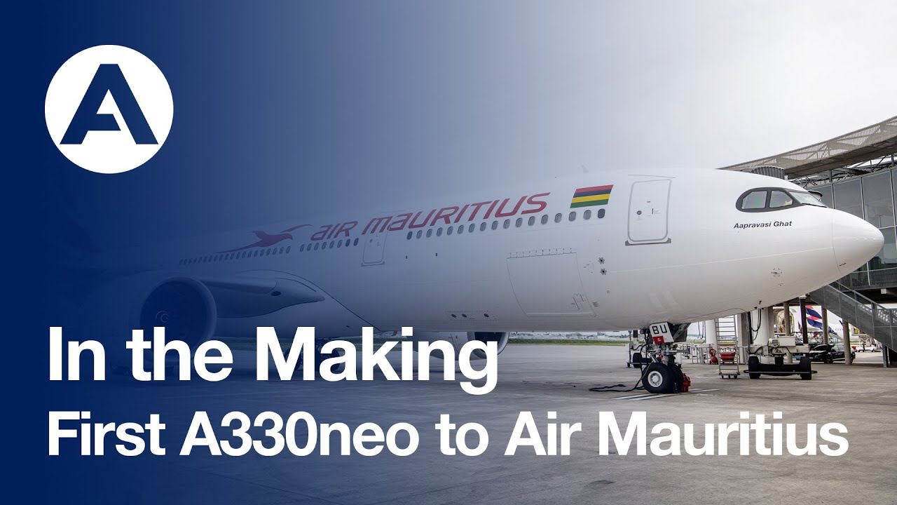 In the Making: First #A330neo to Air Mauritius