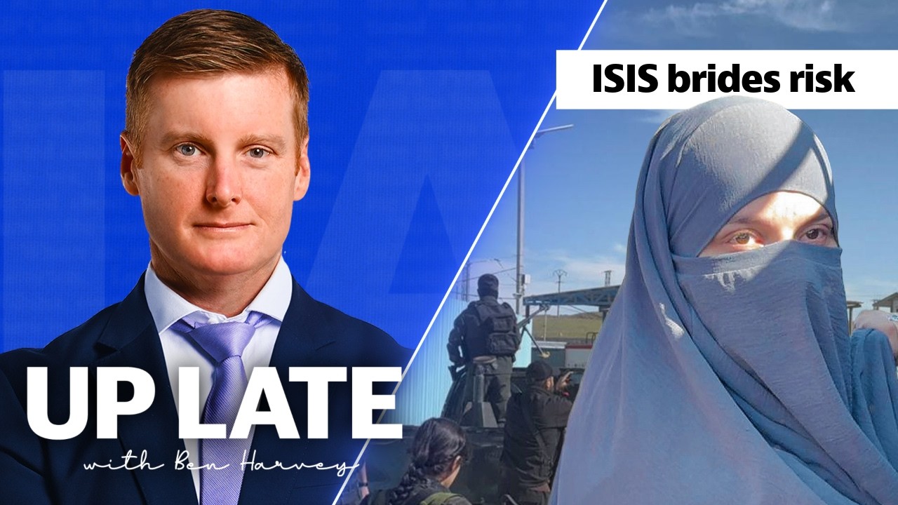 “ISIS brides? No. The risk is too great” | Up Late with Ben Harvey