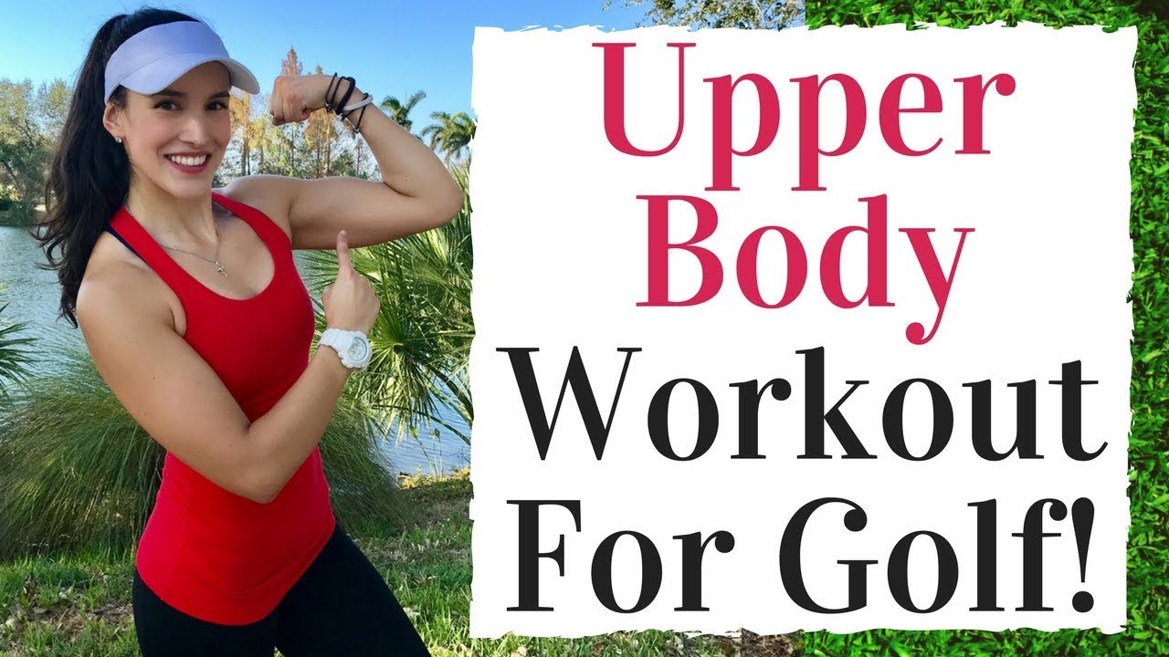 The Best Upper Body Workout For Golf - Golf Fitness Tips