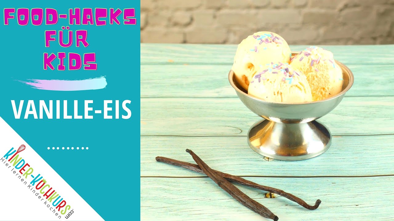 Food-Hacks für Kids: Vanilleeis selber machen🍦| Eis ohne Eismaschine | Kinder-Kochkurs.com