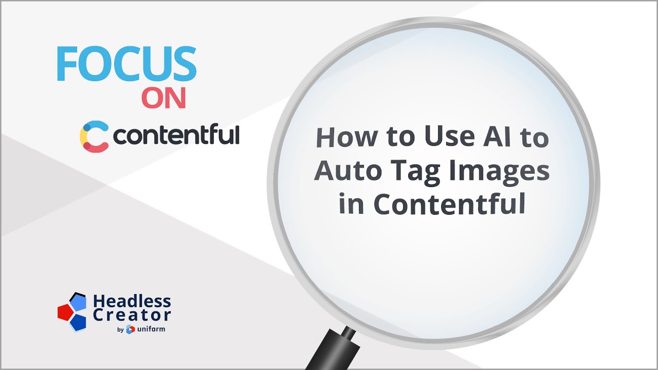 FOC 46: How to Use AI to Auto Tag Images in Contentful