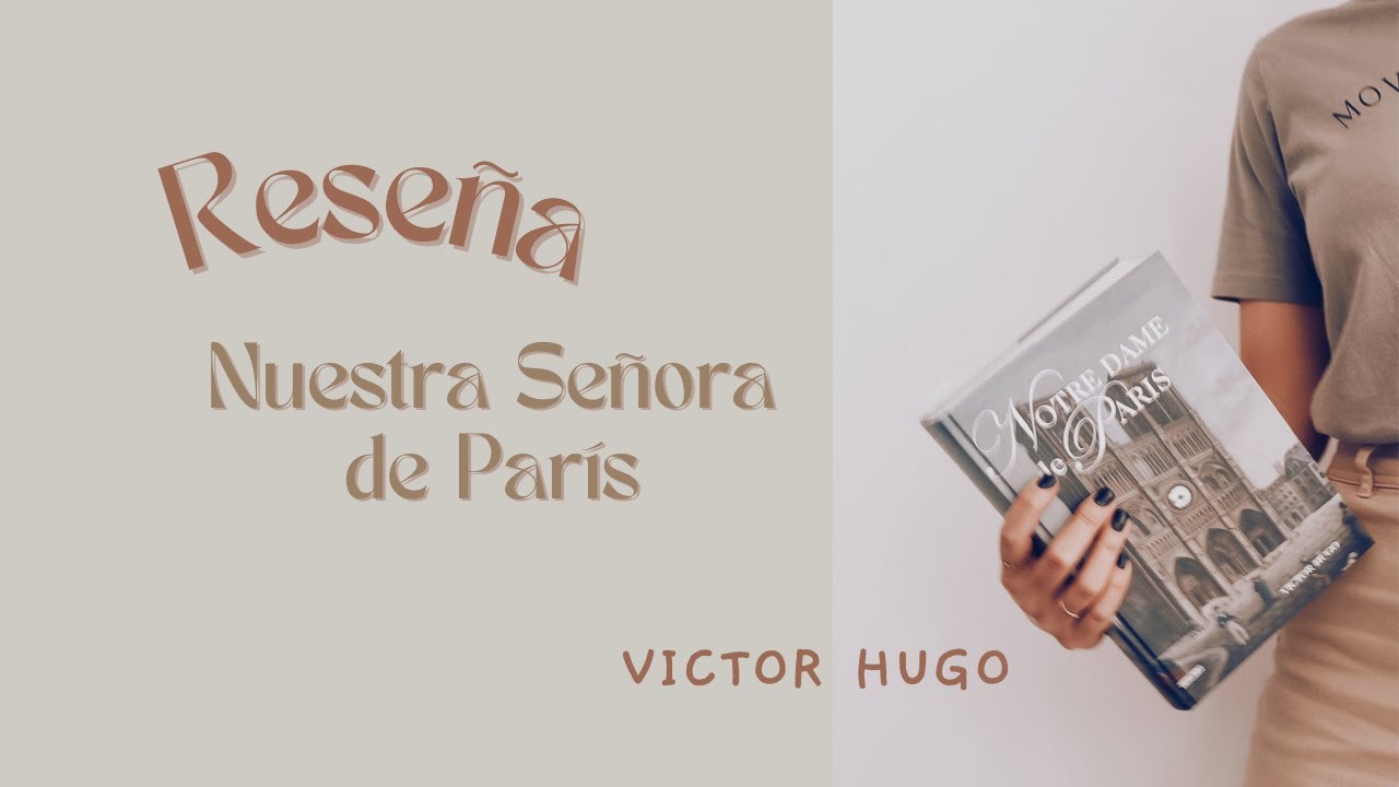 NUESTRA SEÑORA DE PARIS | VICTOR HUGO | RESEÑA
