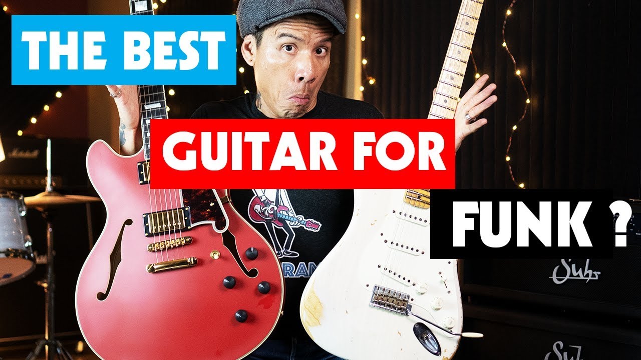 The Best Guitar for Funk ? - Essential Gear for Stanky Tone