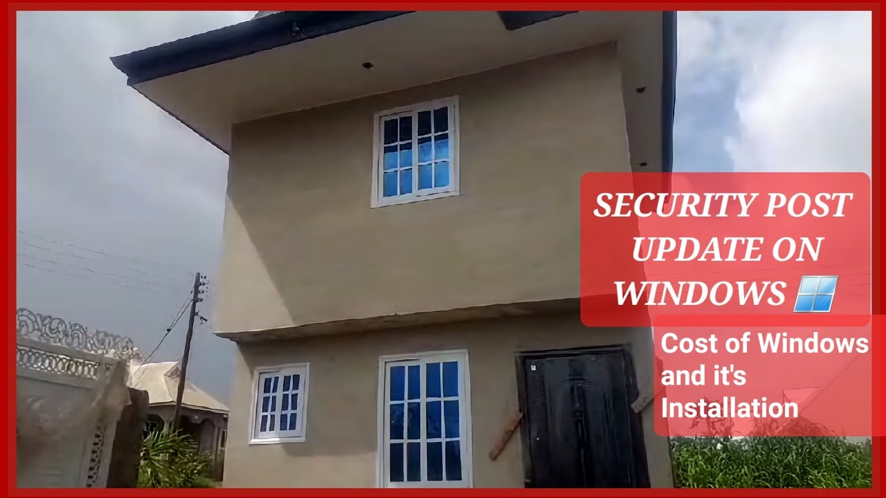 Building in Kumasi, Ghana || SECURITY POST Windows