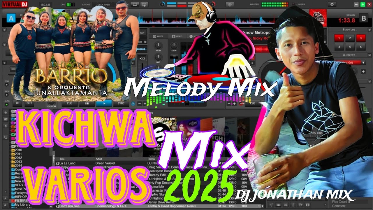 ✅KICHWA MIX VOL 4 -MELODY MIX 2025 - DJ JONATHAN MIX 🔥