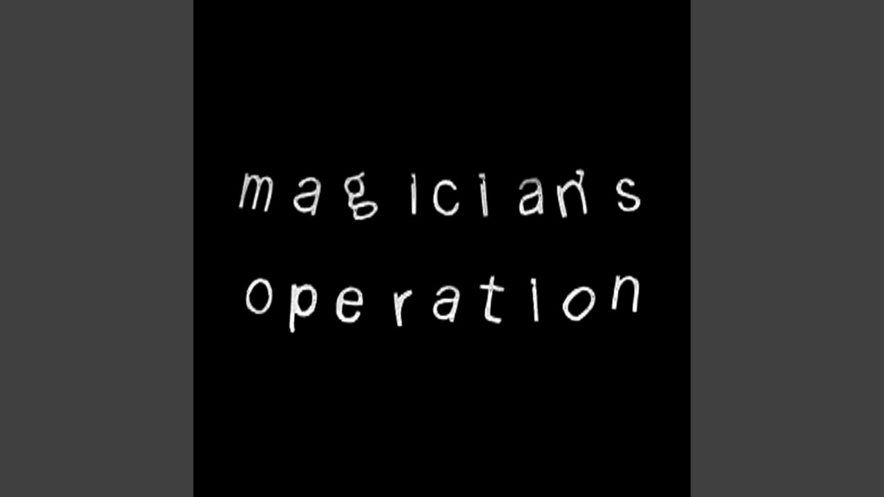 magician's operation