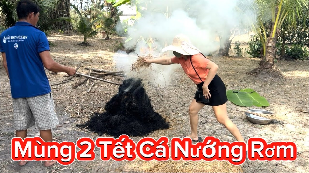 1207 .Mùng 2 Tết Cá Nướng Rơm