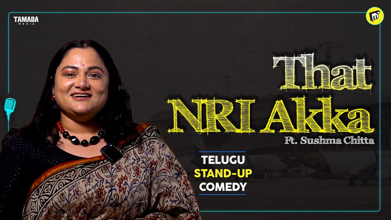 That NRI Akka Ft. Sushma Chitta | Telugu Stand-Up Comedy | MicKiKirkiri | Telugu Open Mic |