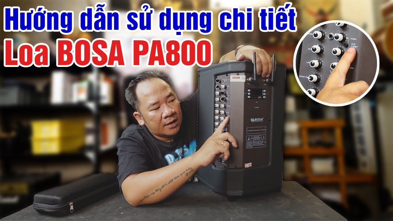 HƯỚNG DẪN SỬ DỤNG CHI TIẾT LOA DI ĐỘNG BOSA PA800